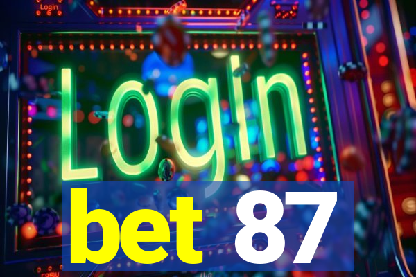 bet 87